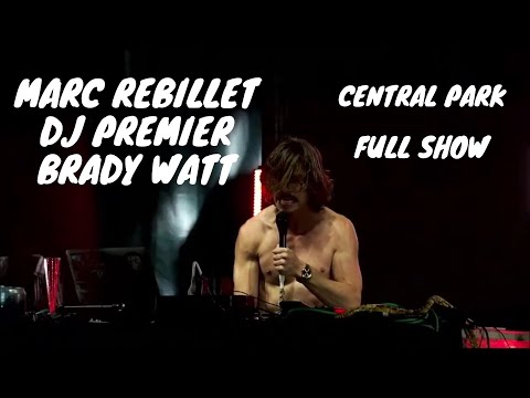 Marc Rebillet DJ Premier Brady Watt | Central Park | Full Show