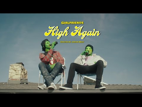 girlfriends -&quot;High Again&quot; (Official Music Video)
