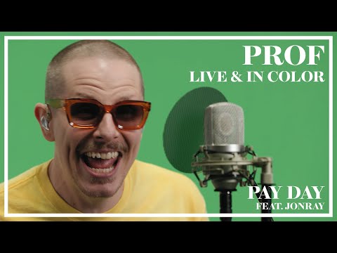 PROF - Pay Day feat. JonRay (Live &amp; In Color)